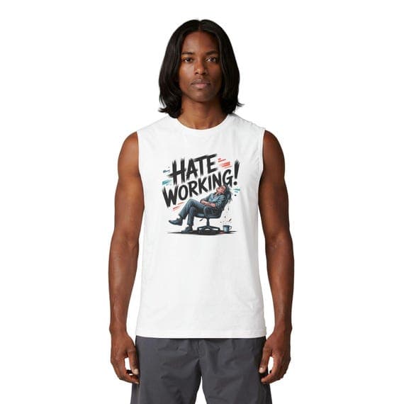 Hate Working Unisex Tank Top | Funny Graphic Tee for Summer, Casual Wear, Lazy Days Gift, Cool Sleeveless Shirt
