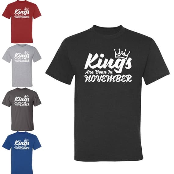 KINGS Are Born In NOVEMBER T-shirt